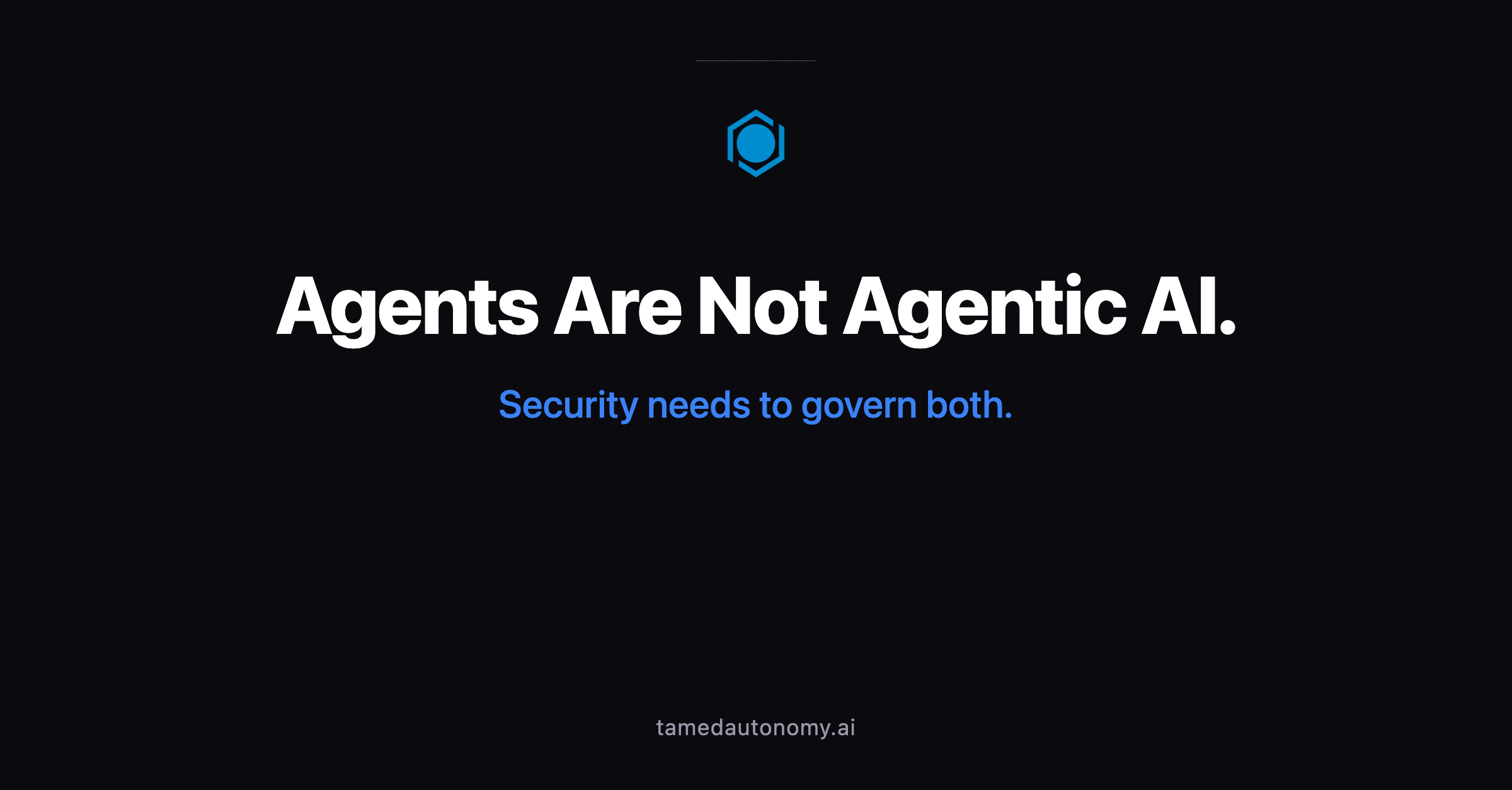 Agents Are Not Agentic AI. Security Needs to Govern Both.